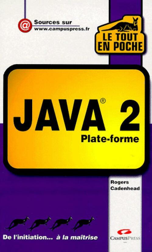 Java 2 - Rogers Cadenhead - Livre