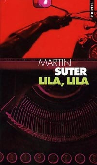 Lila, Lila - Martin Suter - Livre