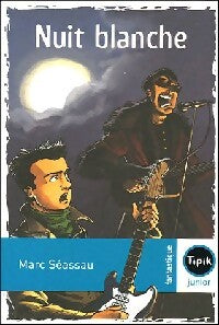 Nuit blanche - Marc Séassau - Livre