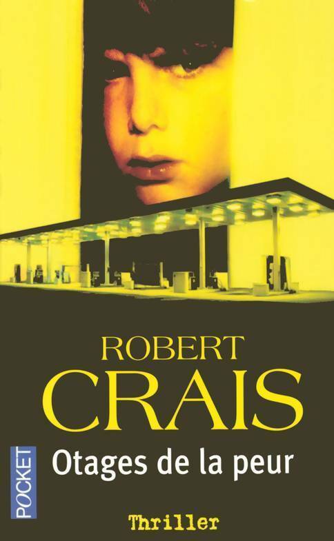 Otages de la peur - Robert Crais - Livre