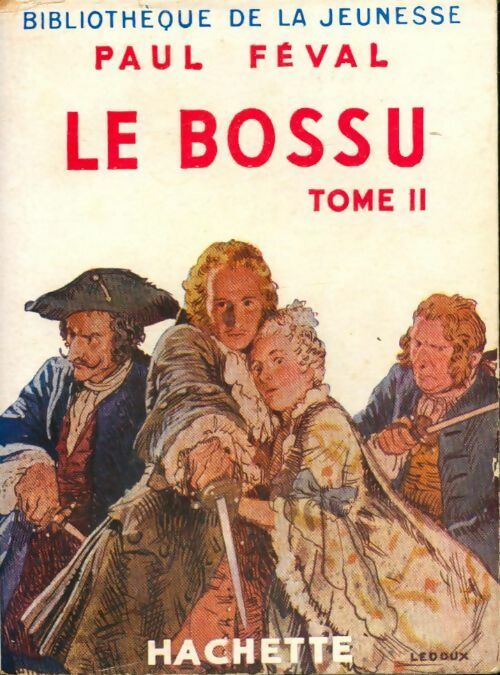 Le bossu Tome II - Paul Féval - Livre