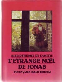 L'étrange noël de Jonas - François Sautereau - Livre