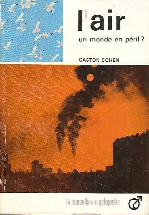 L'air, un monde en péril ? - Gaston Cohen - Livre
