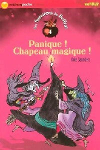 Les sorcières du Beffroi Tome IV : Panique ! Chapeau magique ! - Kate Saunders - Livre