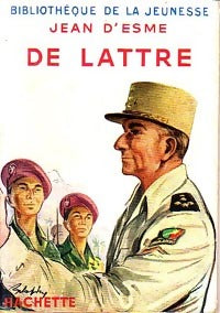 De Lattre - Jean D'Esme - Livre