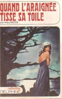 Quand l'araignée tisse sa toile - Mary Mackie - Livre