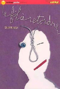Le fil à retordre - Claude Bourgeyx - Livre