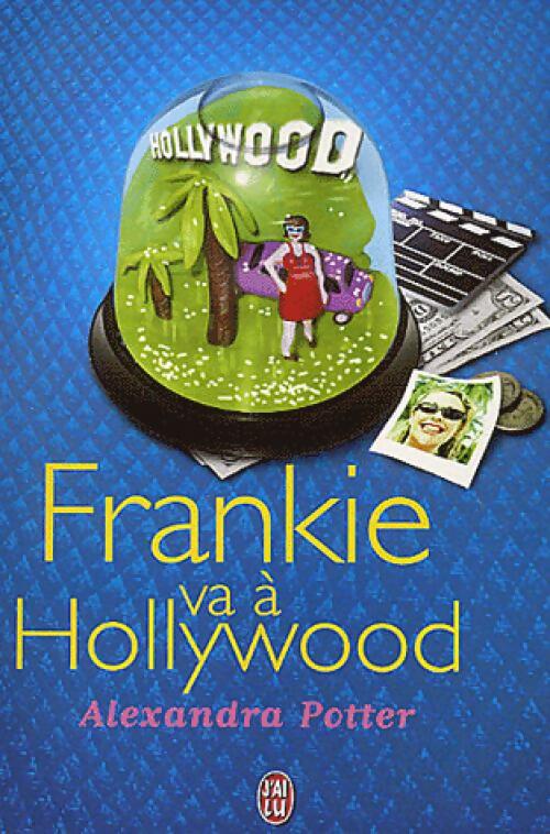Frankie va à Hollywood - Alexandra Potter - Livre