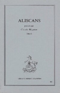 Aliscans Tome I - Claude Régnier - Livre