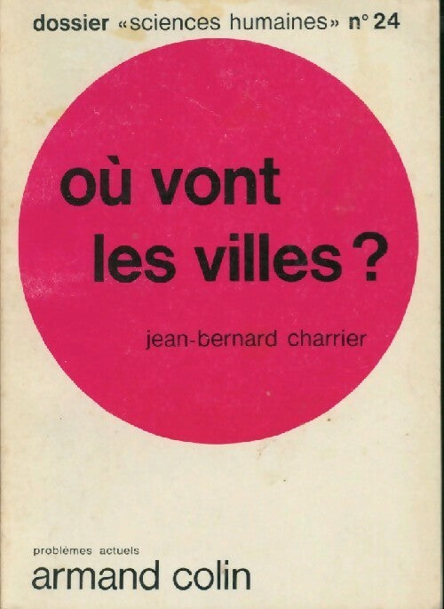Où vont les villes ? - Jean-Bernard Charrier - Livre