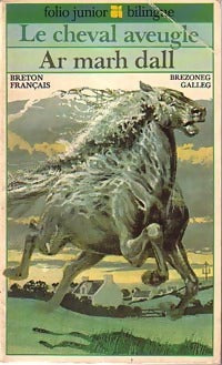 Le cheval aveugle / Ar march dall - Inconnu - Livre