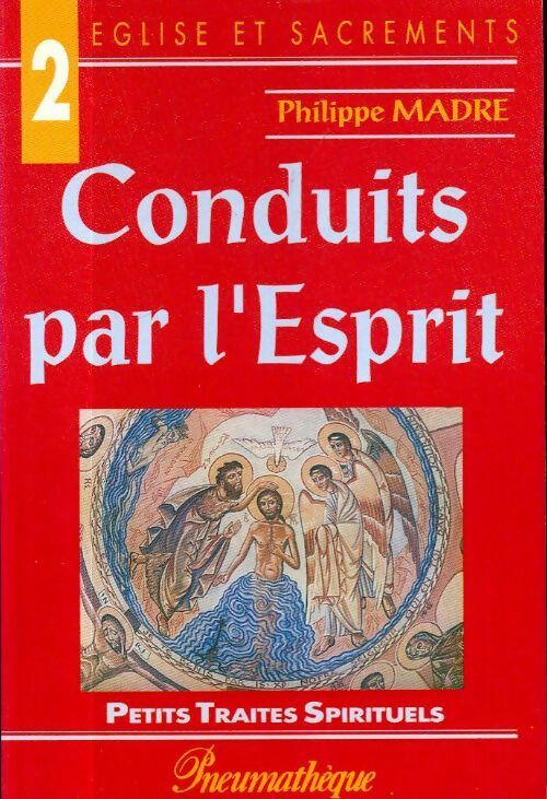 Conduits par l'Esprit - Philippe Madre - Livre