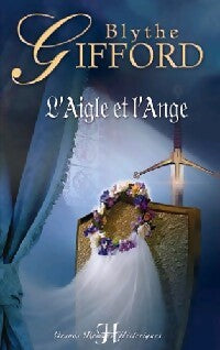 L'aigle et l'ange - Blythe Gifford - Livre
