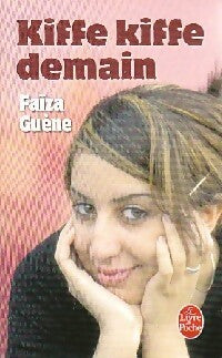 Kiffe kiffe demain - Faïza Guene - Livre