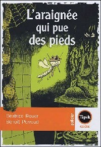 L'araignée qui pue des pieds - Béatrice Rouet - Livre
