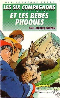 Les six compagnons et les bébés phoques - Paul-Jacques Bonzon - Livre