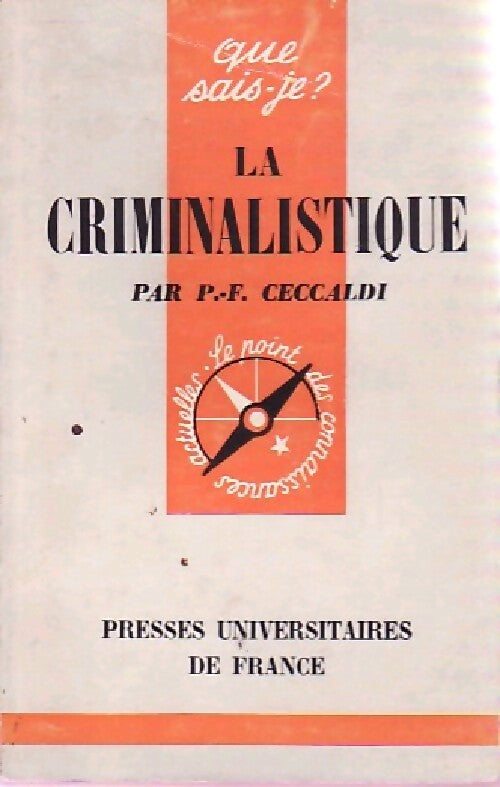 La criminalistique - Pierre Fernand Ceccaldi - Livre