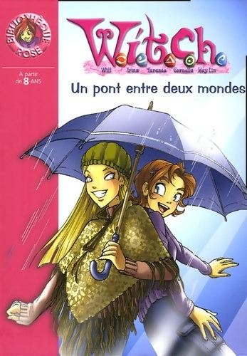 Witch Tome X : Un pont entre deux mondes - Walt Disney - Livre