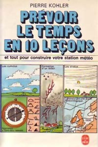 Prévoir le temps en 10 leçons - Pierre Kohler - Livre