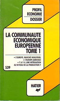 La communauté économique européenne Tome I - Régine Lignières, Clothilde Lennuier - Livre