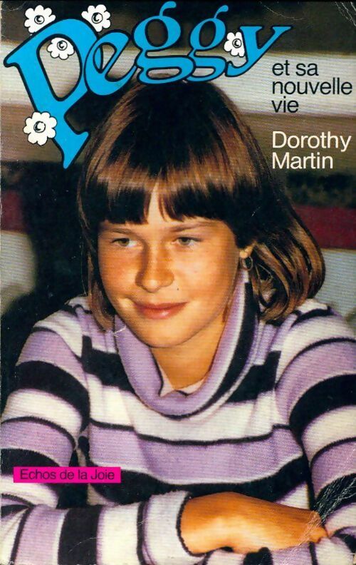 Peggy et sa nouvelle vie - Dorothy Martin - Livre