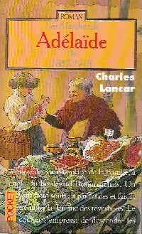 Les marchands Tome I : Adelaïde - Charles Lancar - Livre