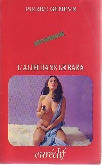L'alibi dans le baba - Pierre Genève - Livre