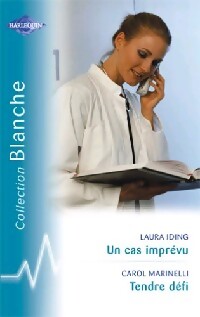 Un cas imprévu / tendre défi - Carol Marinelli, Laura Iding - Livre