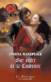 Sur ordre de la Couronne - Joanna Makepeace - Livre