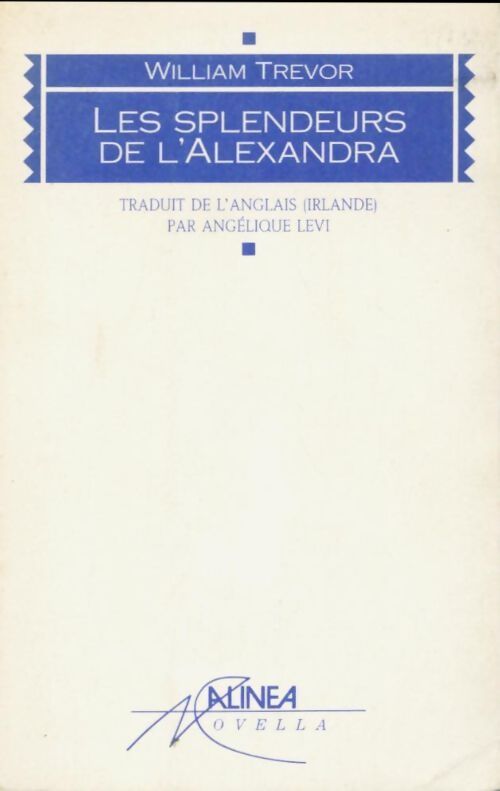 Les splendeurs de l'Alexandra - William Trevor - Livre