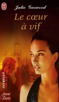 Le coeur à vif - Julie Garwood - Livre