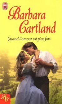Quand l'amour est plus fort - Barbara Cartland - Livre
