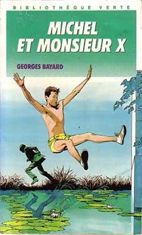 Michel et Monsieur X - Georges Bayard - Livre