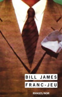 Franc-jeu - Bill James - Livre