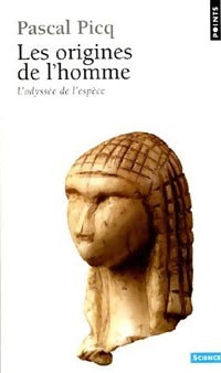 Les origines de l'homme : l'odyssée de l'espèce - Pascal Picq - Livre