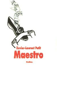 Maestro - Xavier-Laurent Petit - Livre