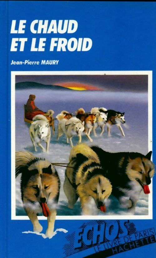 Le chaud et le froid - Jean-Pierre Maury - Livre