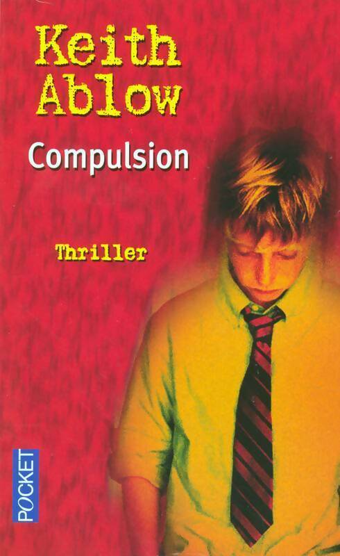 Compulsion - Keith Ablow - Livre