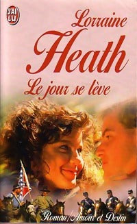 Le jour se lève - Lorraine Heath - Livre