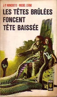 Les têtes brûlées foncent tête baissée - Jean-Patrick Manchette, Michel Levine - Livre