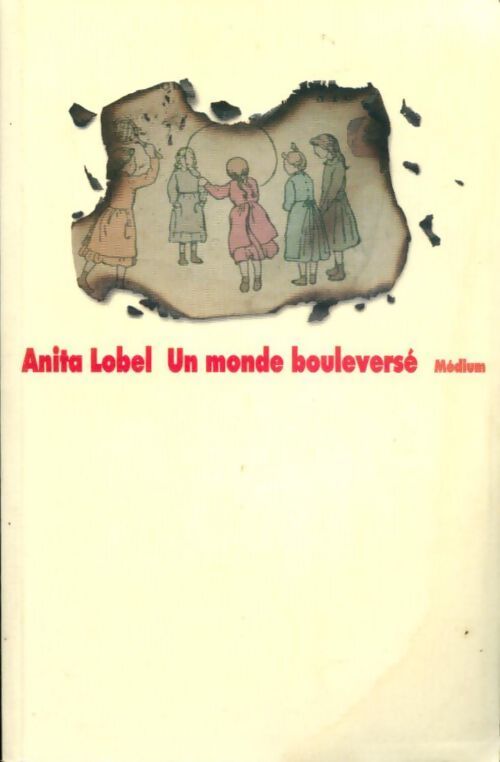 Un monde bouleversé - Anita Lobel - Livre