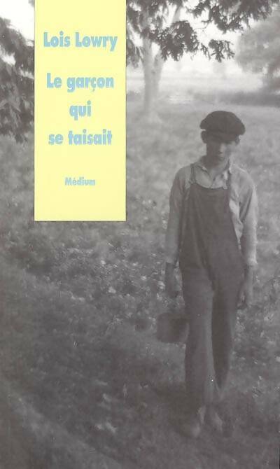 Le garçon qui se taisait - Lois Lowry - Livre