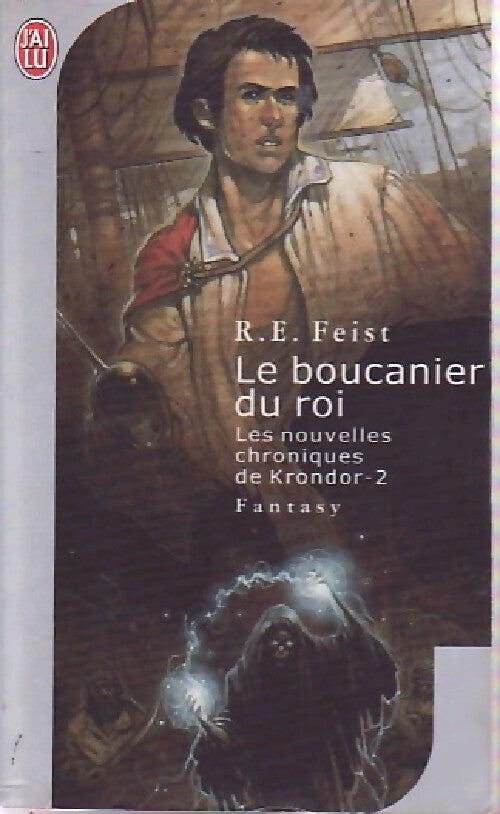 Les nouvelles chroniques de Krondor Tome II : Le boucanier du roi - Raymond Elias Feist - Livre