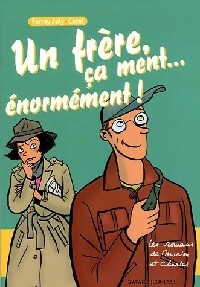 Un frère, ça ment... Énormément ! - Fanny Joly - Livre