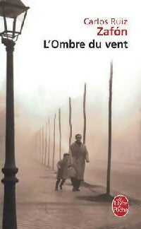 L'ombre du vent - Carlos Ruiz Zafon - Livre