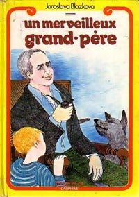 Un merveilleux grand-père - Jaroslava Bla?ková - Livre