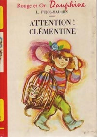Attention ! Clémentine - L. Pujol-Maurès - Livre