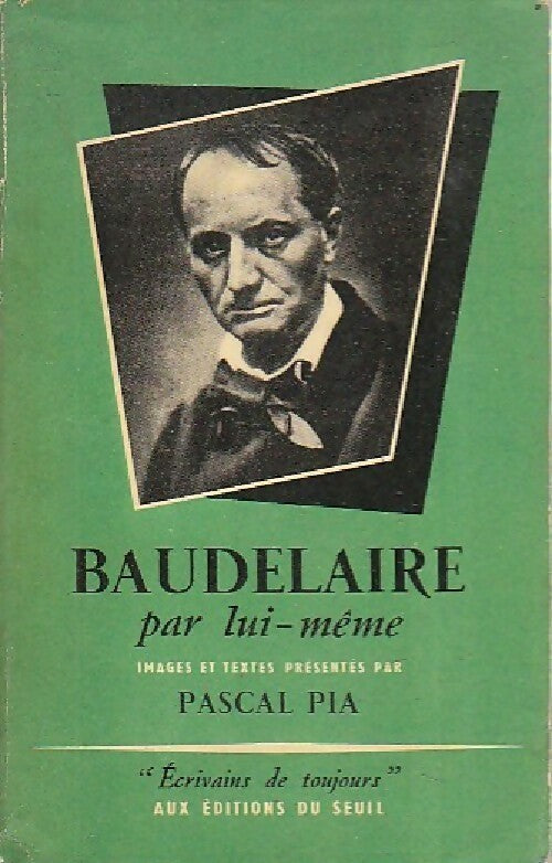 Baudelaire - Pascal Pia - Livre