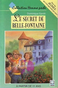 Le secret de Belle-Fontaine - Dominique Gardé - Livre