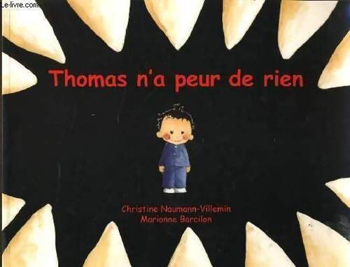 Thomas n'a peur de rien - Christine Naumann-Villemin - Livre